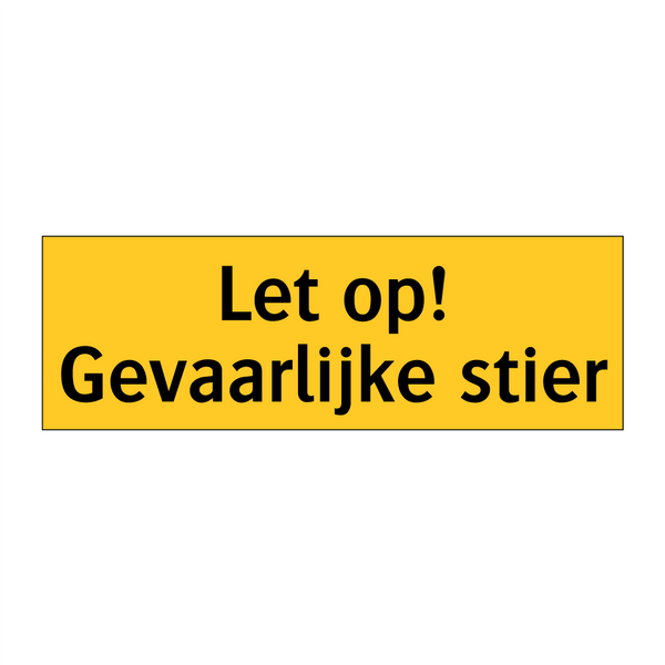 Let op! Gevaarlijke stier