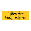 Rijden met laadmachines