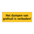 Het dumpen van grofvuil is verboden!