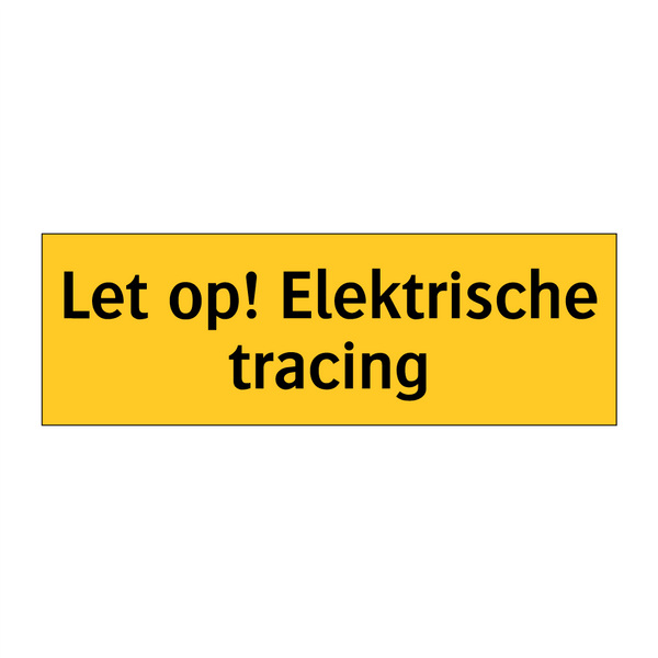 Let op! Elektrische tracing