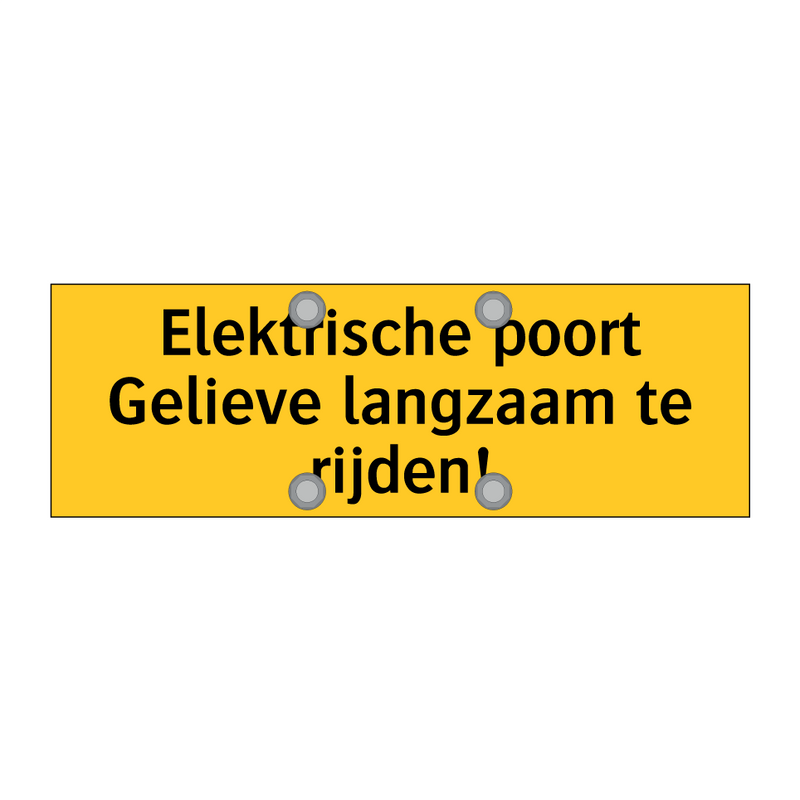 Elektrische poort Gelieve langzaam te rijden!