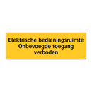 Elektrische bedieningsruimte Onbevoegde toegang verboden