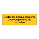 Elektrische bedieningsruimte Onbevoegde toegang verboden
