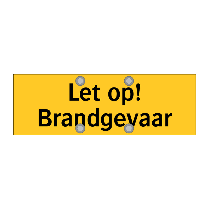 Let op! Brandgevaar
