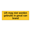 Lift mag niet worden gebruikt in geval van brand