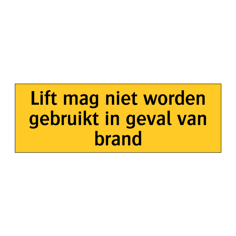 Lift mag niet worden gebruikt in geval van brand