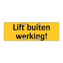 Lift buiten werking!