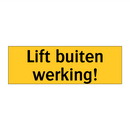 Lift buiten werking!