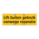 Lift buiten gebruik vanwege reparatie