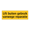Lift buiten gebruik vanwege reparatie