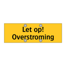 Let op! Overstroming