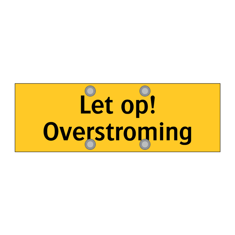 Let op! Overstroming