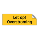 Let op! Overstroming