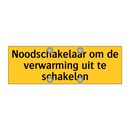 Noodschakelaar om de verwarming uit te schakelen