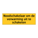 Noodschakelaar om de verwarming uit te schakelen