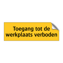Toegang tot de werkplaats verboden