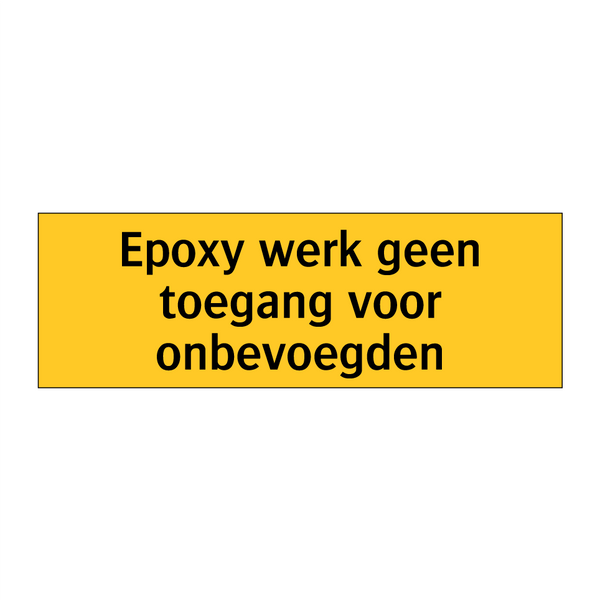 Epoxy werk geen toegang voor onbevoegden