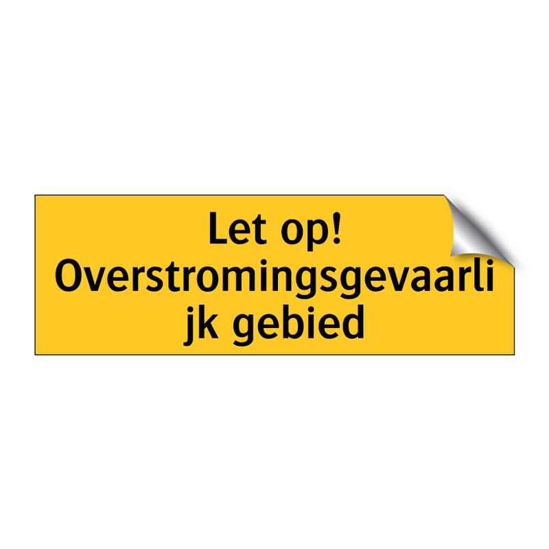 Let op! Overstromingsgevaarlijk gebied