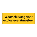 Waarschuwing voor explosieve atmosfeer