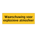 Waarschuwing voor explosieve atmosfeer