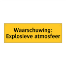 Waarschuwing: Explosieve atmosfeer