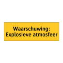 Waarschuwing: Explosieve atmosfeer