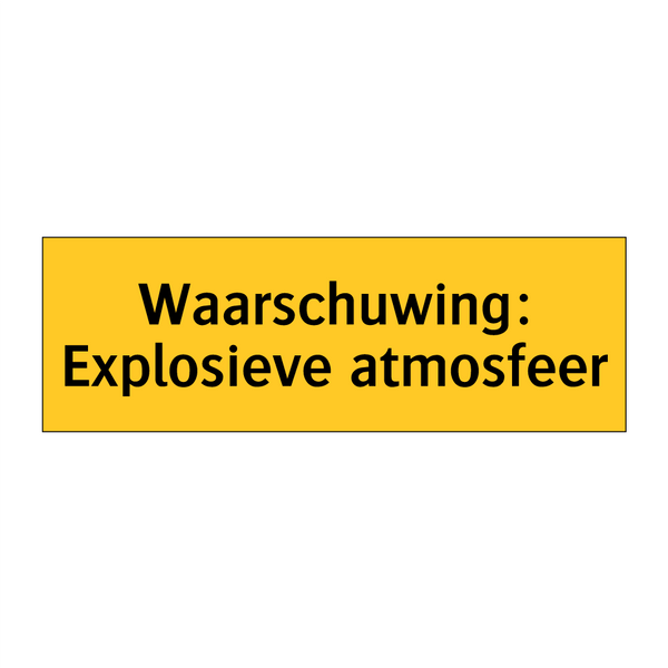 Waarschuwing: Explosieve atmosfeer