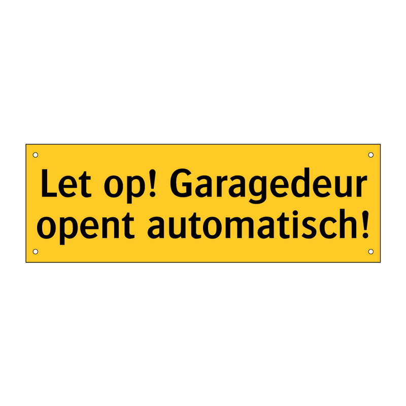 Let op! Garagedeur opent automatisch!