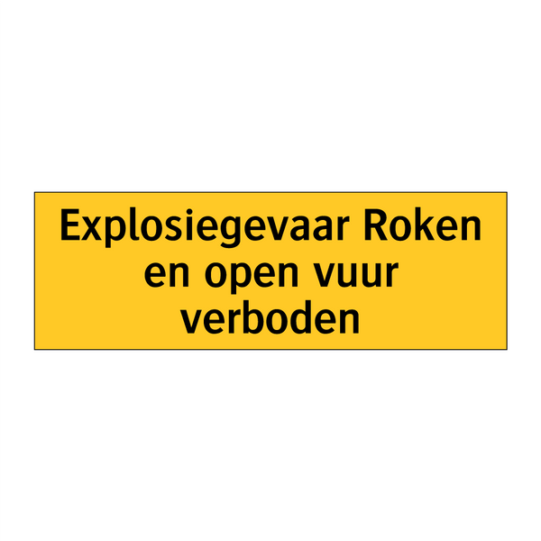 Explosiegevaar Roken en open vuur verboden