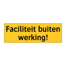 Faciliteit buiten werking!