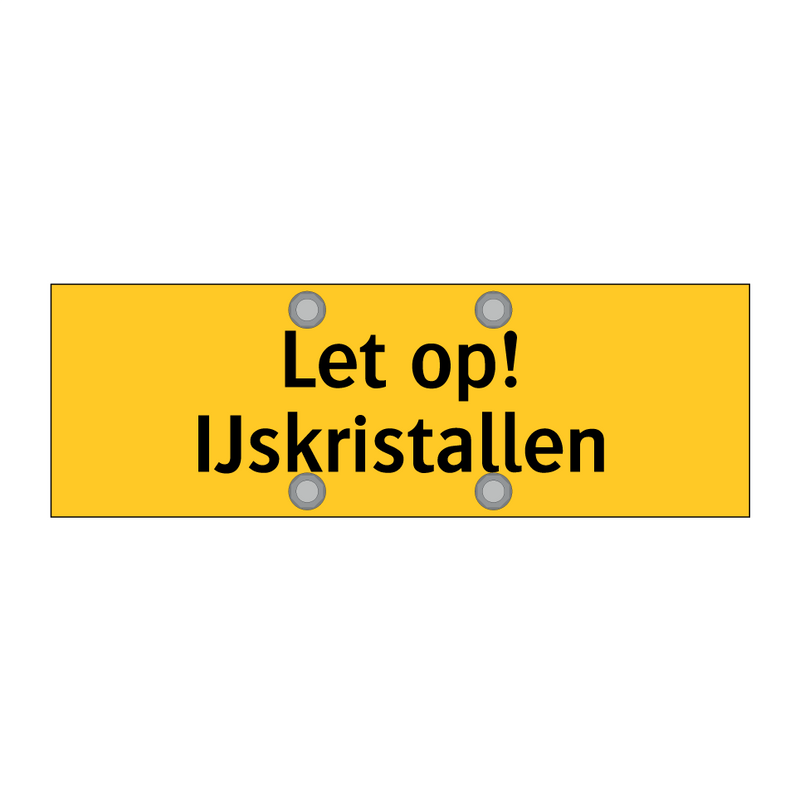 Let op! IJskristallen