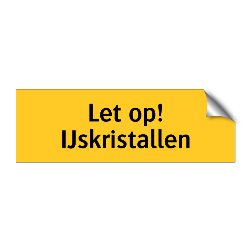 Let op! IJskristallen