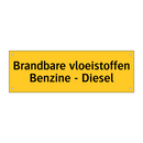 Brandbare vloeistoffen Benzine - Diesel