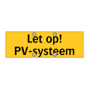 Let op! PV-systeem
