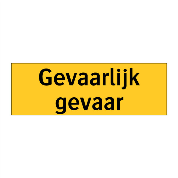 Gevaarlijk gevaar