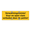 Verwarmingsruimte! Vuur en open vlam verboden door de /.../