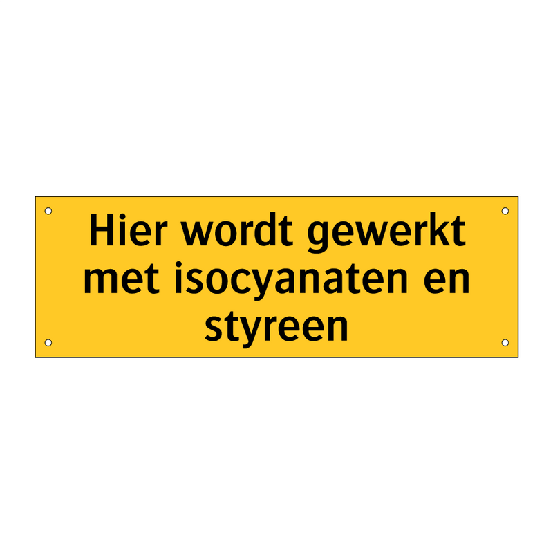 Hier wordt gewerkt met isocyanaten en styreen