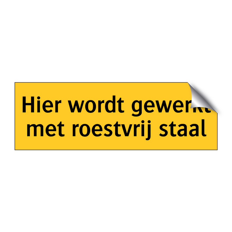 Hier wordt gewerkt met roestvrij staal