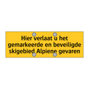 Hier verlaat u het gemarkeerde en beveiligde skigebied /.../