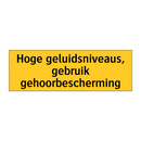 Hoge geluidsniveaus, gebruik gehoorbescherming