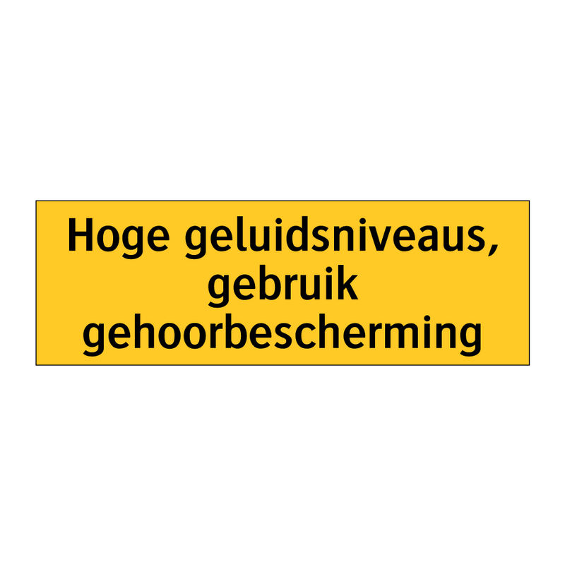 Hoge geluidsniveaus, gebruik gehoorbescherming