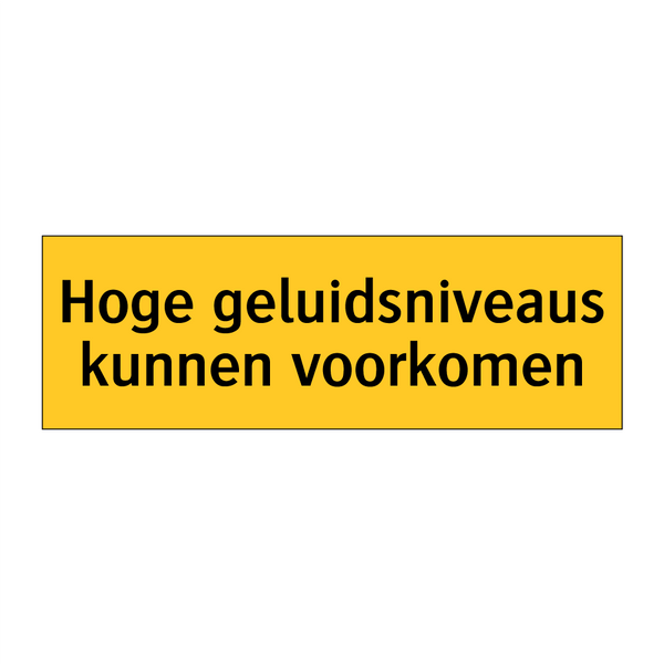Hoge geluidsniveaus kunnen voorkomen