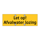 Let op! Afvalwater lozing