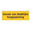 Gevaar van dodelijke hoogspanning