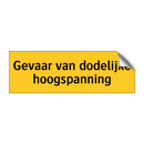 Gevaar van dodelijke hoogspanning