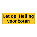 Let op! Helling voor boten