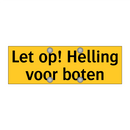 Let op! Helling voor boten