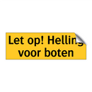 Let op! Helling voor boten