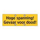 Hoge spanning! Gevaar voor dood!
