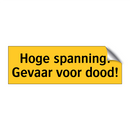 Hoge spanning! Gevaar voor dood!